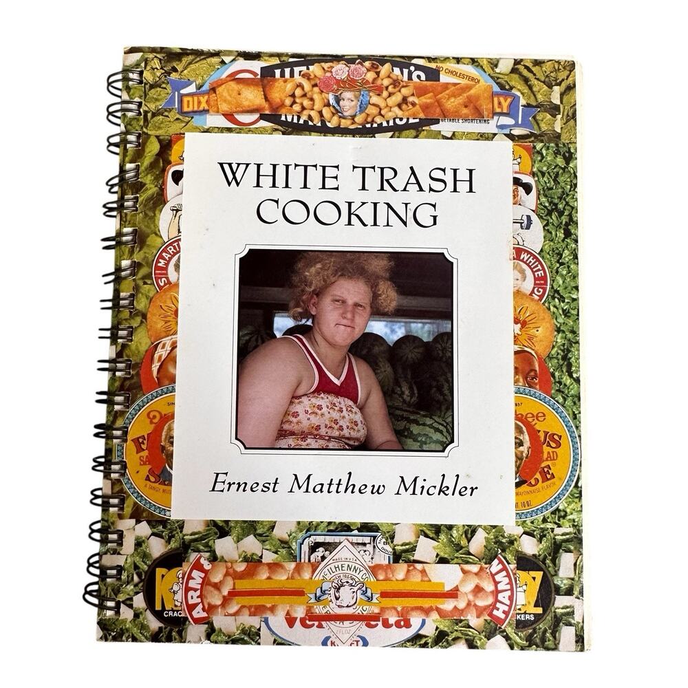 White Trash Cooking by Ernest M. Mickler 1986, Spiral Recipes Cookbook